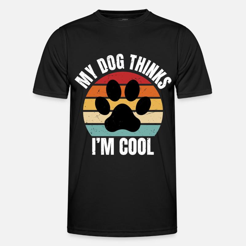 my dog thinks I'm cool - Men's Functional T-Shirt - black