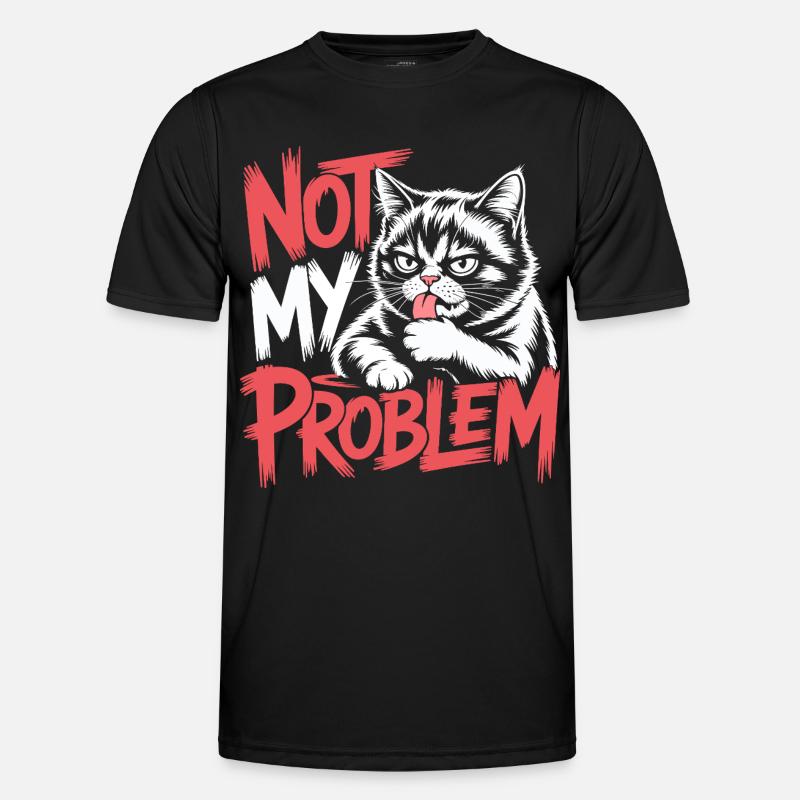 Not My Problem Cat - Men's Functional T-Shirt - black