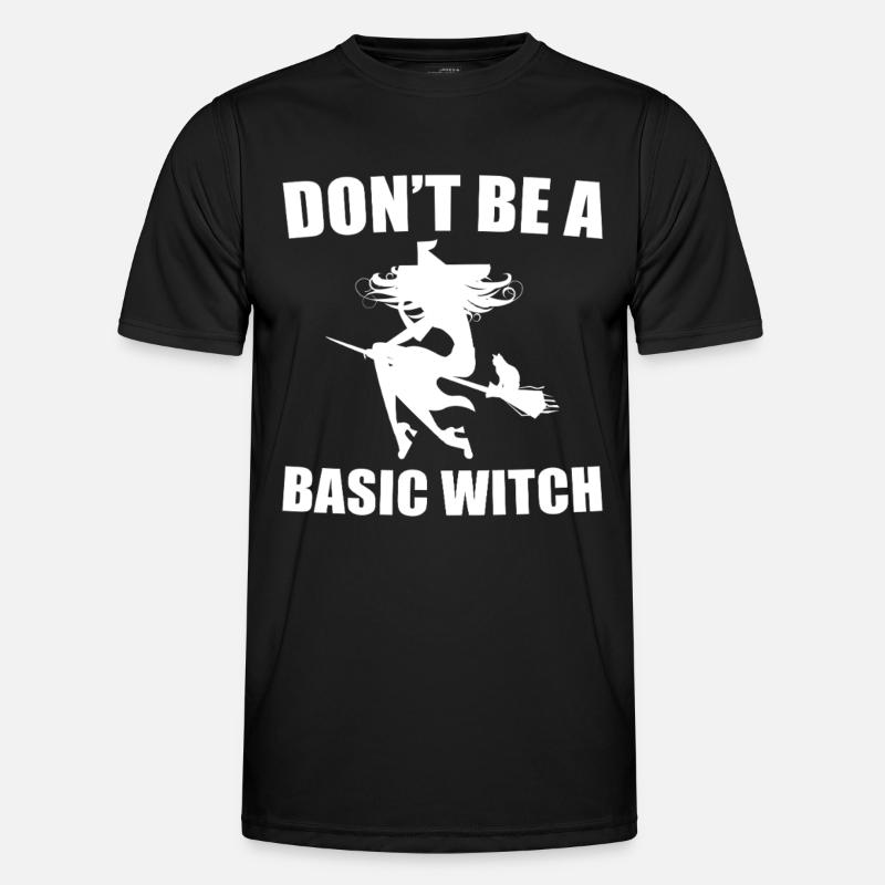 Don't Be A Basic Witch - Men's Functional T-Shirt - black