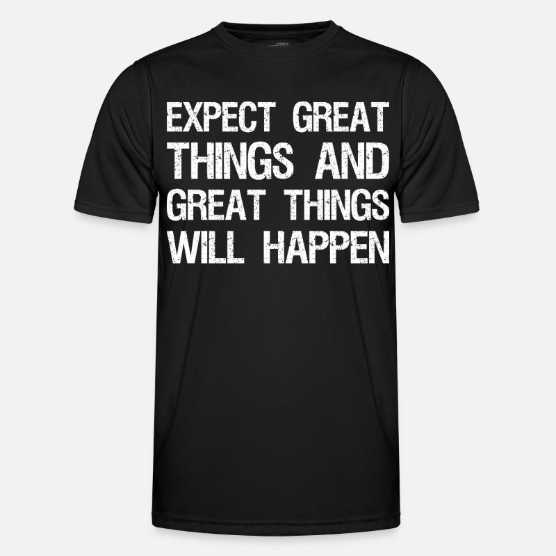 expect great things and great things will happen - Men's Functional T-Shirt - black