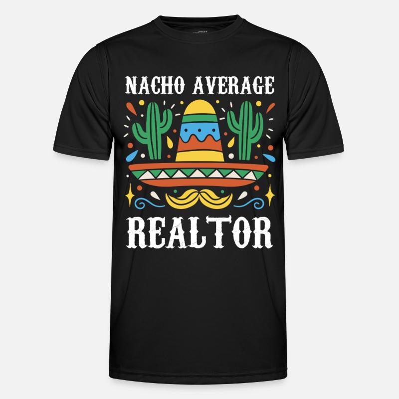 Nacho Average Realtor - Männer Funktions-T-Shirt - Schwarz