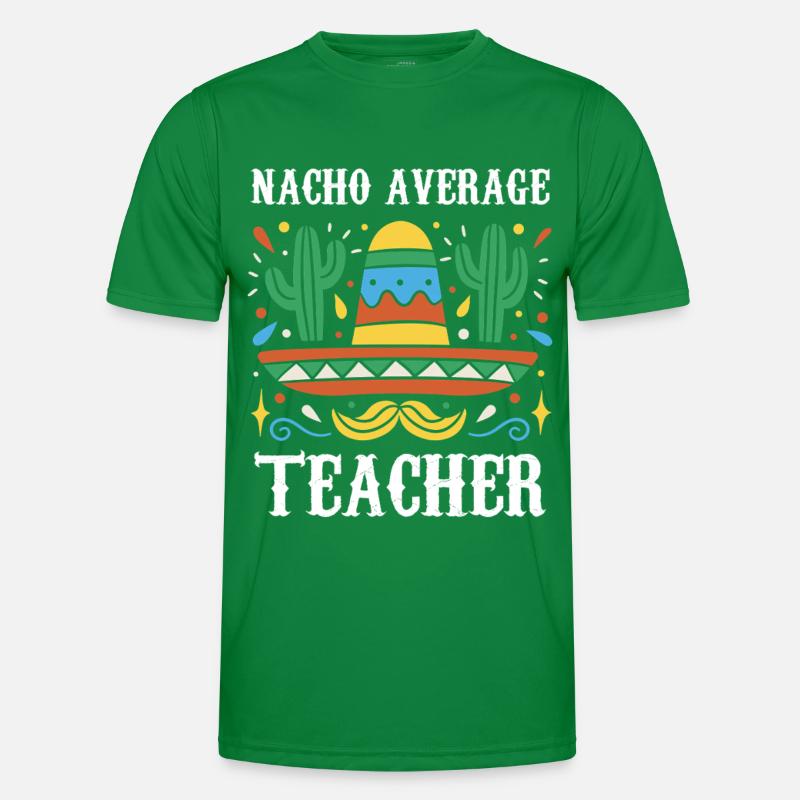 Nacho Average Lehrer Männer Funktions-T-Shirt