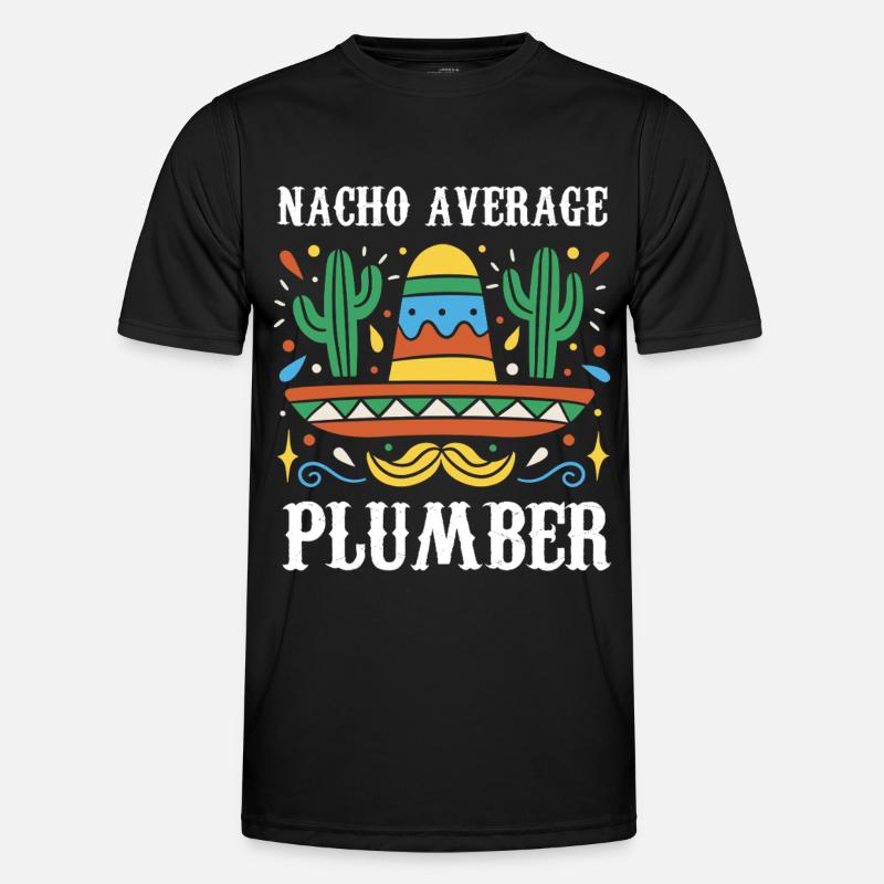 Nacho Average Plumber - Männer Funktions-T-Shirt - Schwarz