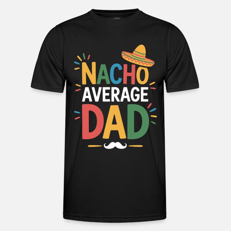 Nacho Average Dad - Männer Funktions-T-Shirt - Schwarz