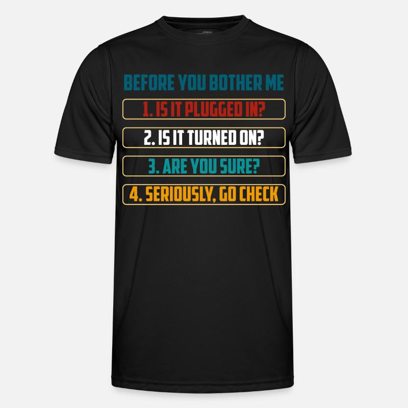 Bevor du mich störst, Technik-Checks - Männer Funktions-T-Shirt - Schwarz