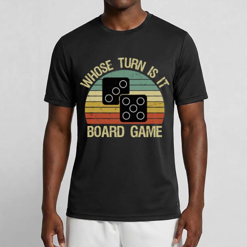 Whose Turn Is It Board Game Strategy Competitive Männer Funktions-T-Shirt