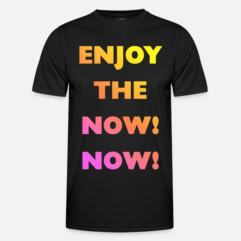 Profitez du présent ! T-shirt sport Homme