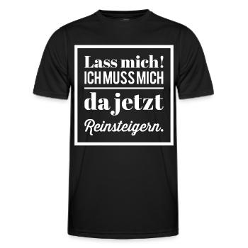 Lass Mich! Ich muss mich da reinsteigern. Gamer - Männer Funktions-T-Shirt - Schwarz - Vorne - AI Model Male 178 dark (178cm)