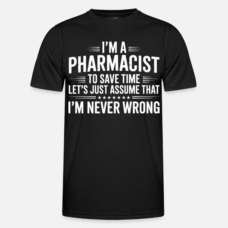 Pharmacist Attitude: Never Wrong - Männer Funktions-T-Shirt - Schwarz