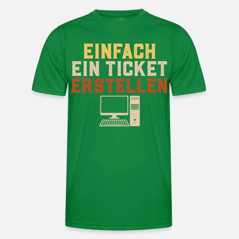 Informatik EINFACH EIN TICKET ERSTELLEN Lustig Männer Funktions-T-Shirt