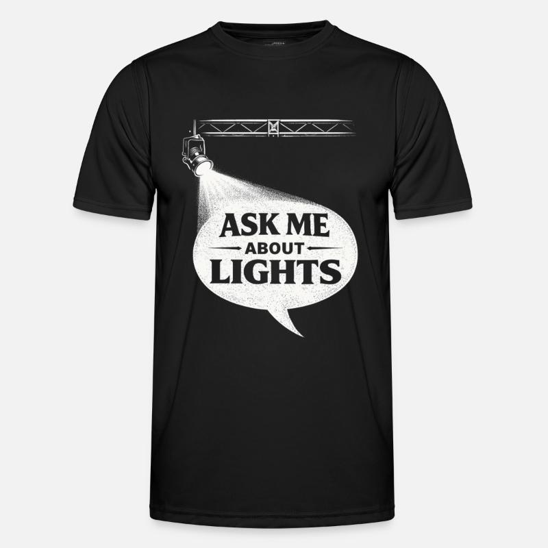Lichttechniker Ask Me About Lights - Men's Functional T-Shirt - black