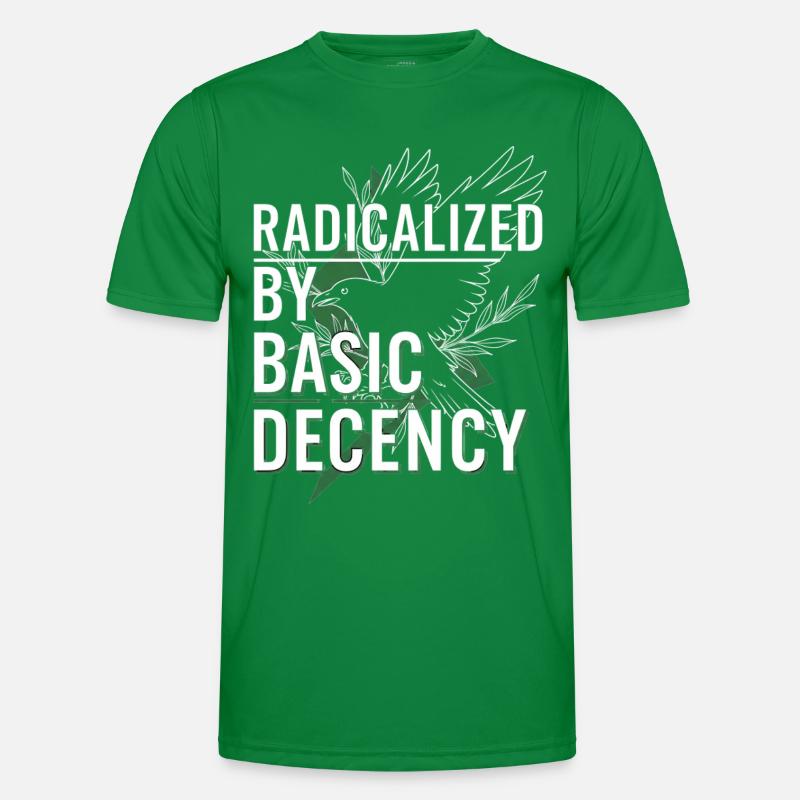 Radicalized by Basic Decency für Aktivisten Shirt Männer Funktions-T-Shirt