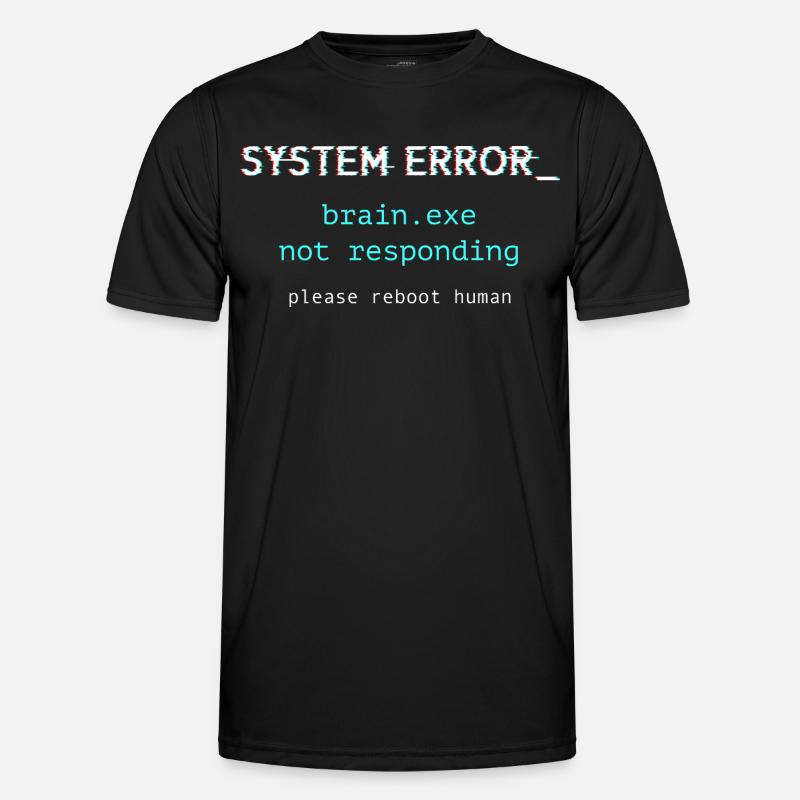 Systemfehler ‒ brain.exe reagiert nicht - Männer Funktions-T-Shirt - Schwarz