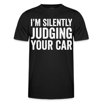 I'm Silently Judging Your Car Typografie - Männer Funktions-T-Shirt - Schwarz - Vorne - AI Model Male 178 dark (178cm)