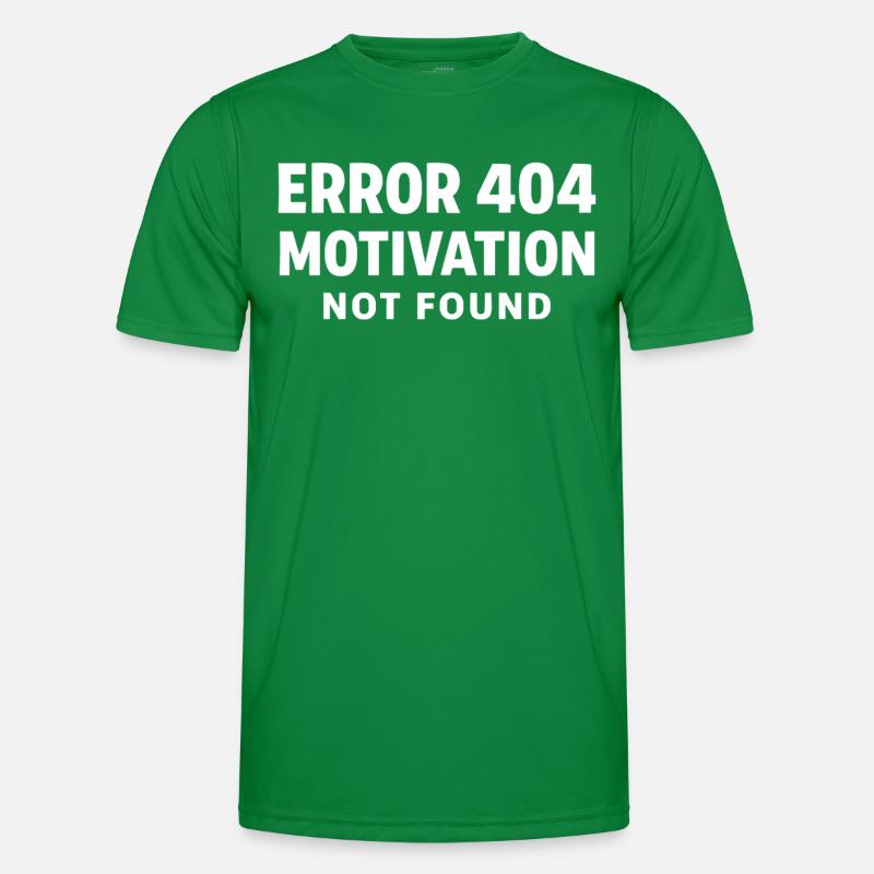 Error 404 Motivation not found Funny saying Men's Functional T-Shirt