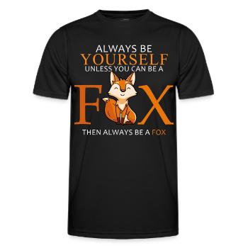 Sei immer du selbst, es sei denn, du kannst ein Fuchsgeschenk sein - Männer Funktions-T-Shirt - Schwarz - Vorne - AI Model Male 178 dark (178cm)
