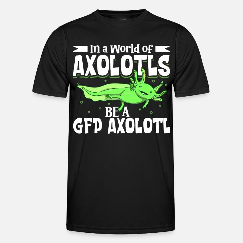 Sei ein GFP Axolotl - Männer Funktions-T-Shirt - Schwarz
