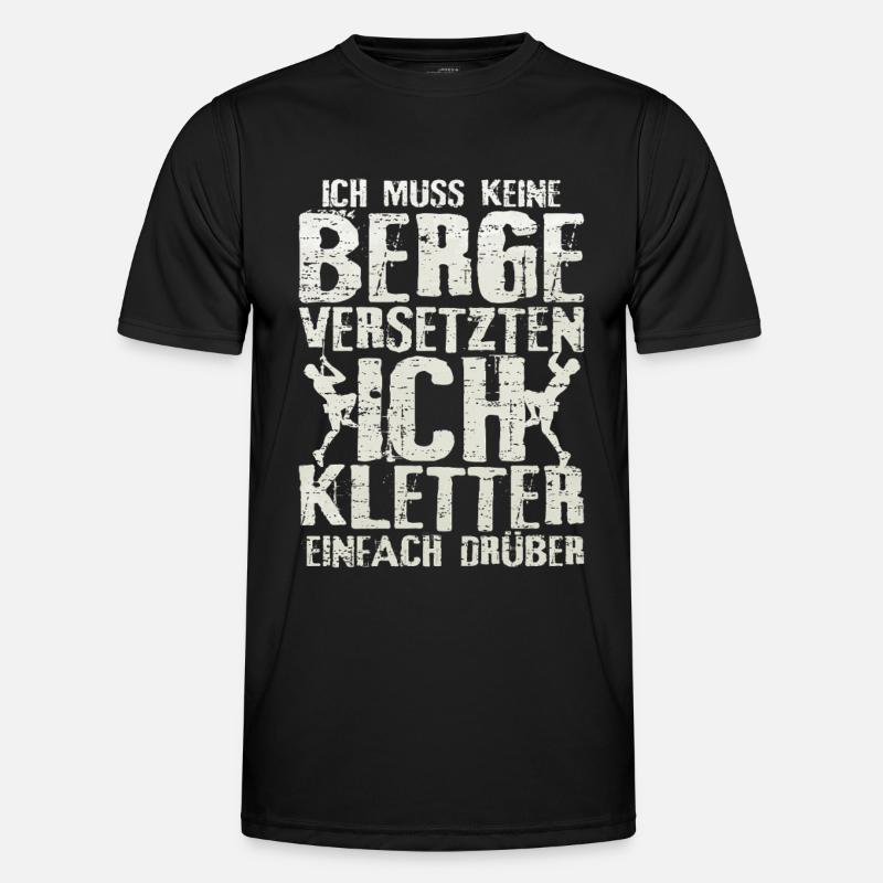 Klettern berg versetzten spruch geschenkidee - Männer Funktions-T-Shirt - Schwarz
