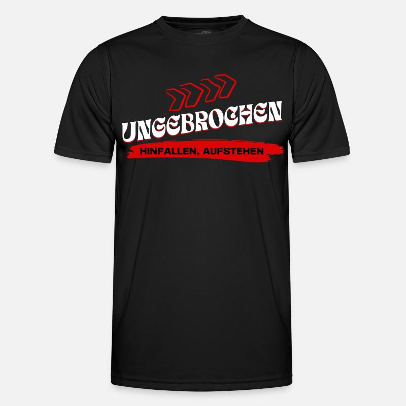 Ungebrochen Statement - Hinfallen Aufstehen - Männer Funktions-T-Shirt - Schwarz