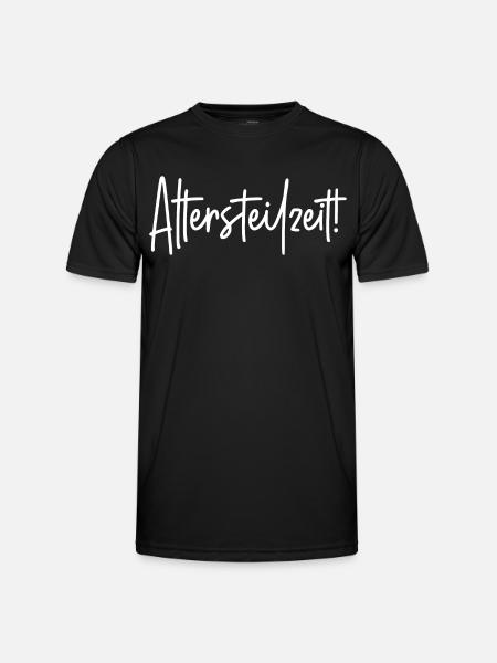 Altersteilzeit - Männer Funktions-T-Shirt - Schwarz