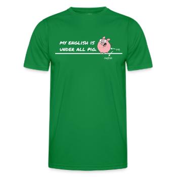 My English Is Under All Pig – Denglisch Spruch - Männer Funktions-T-Shirt - Kelly Green - Vorne - AI Model Male 178 dark (178cm)