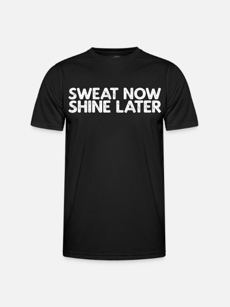 Sweat Now Shine Later - Men's Functional T-Shirt - black
