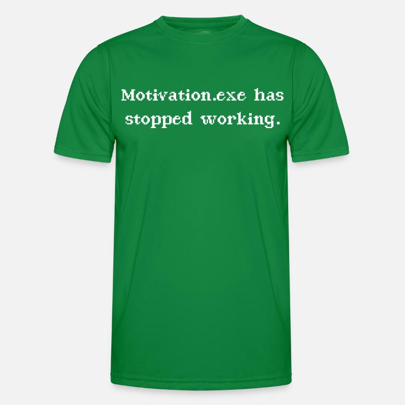 Motivation.exe has stopped working Männer Funktions-T-Shirt