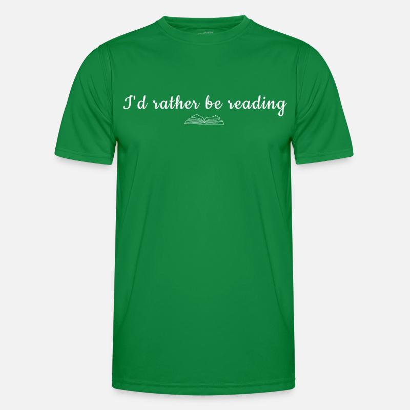 I'd Rather Be Reading Quote Tee Männer Funktions-T-Shirt