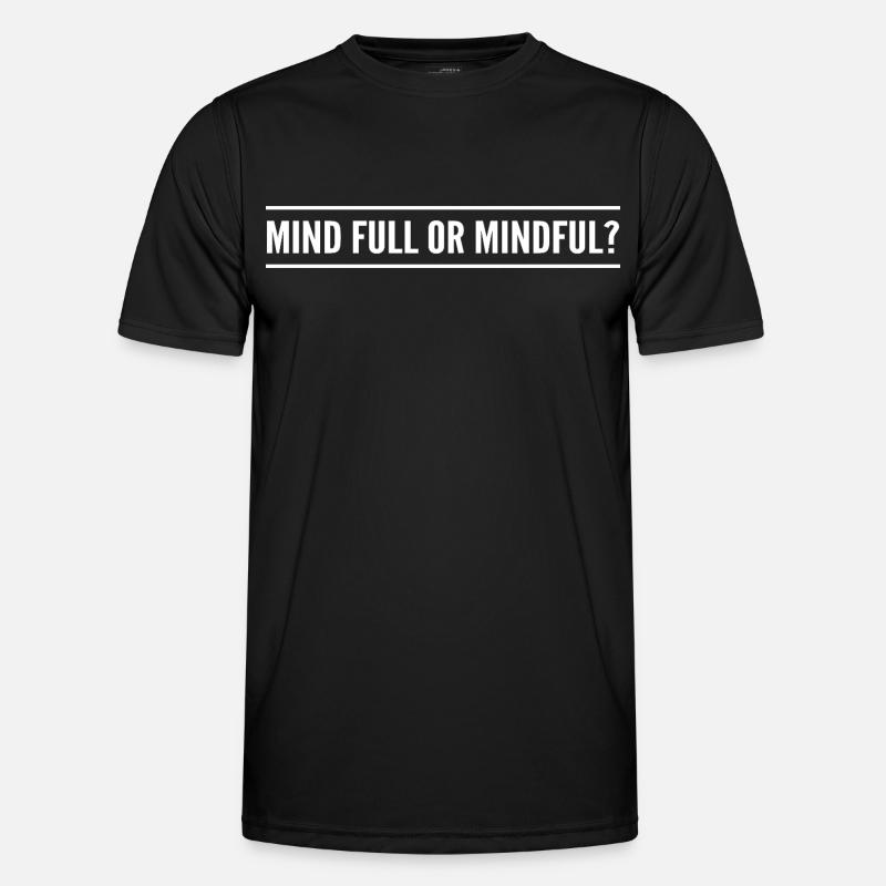 Geistig voll oder achtsam? - Männer Funktions-T-Shirt - Schwarz