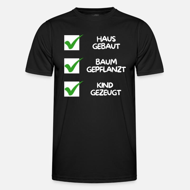 House built, tree planted, child conceived (white) - Men's Functional T-Shirt - black