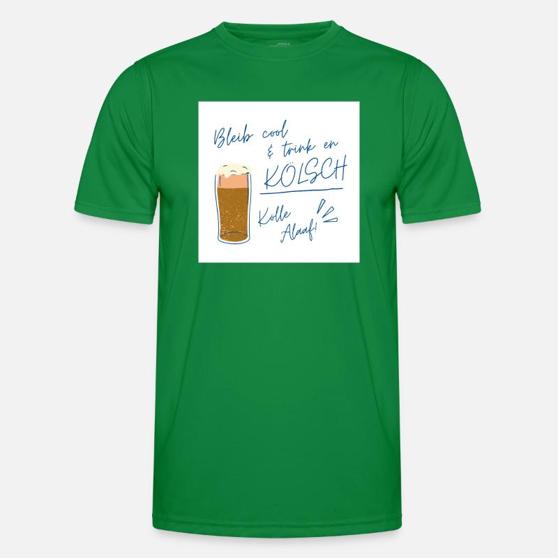 Bleib cool Kölsch Design, Karneval ein Leben lang  Männer Funktions-T-Shirt