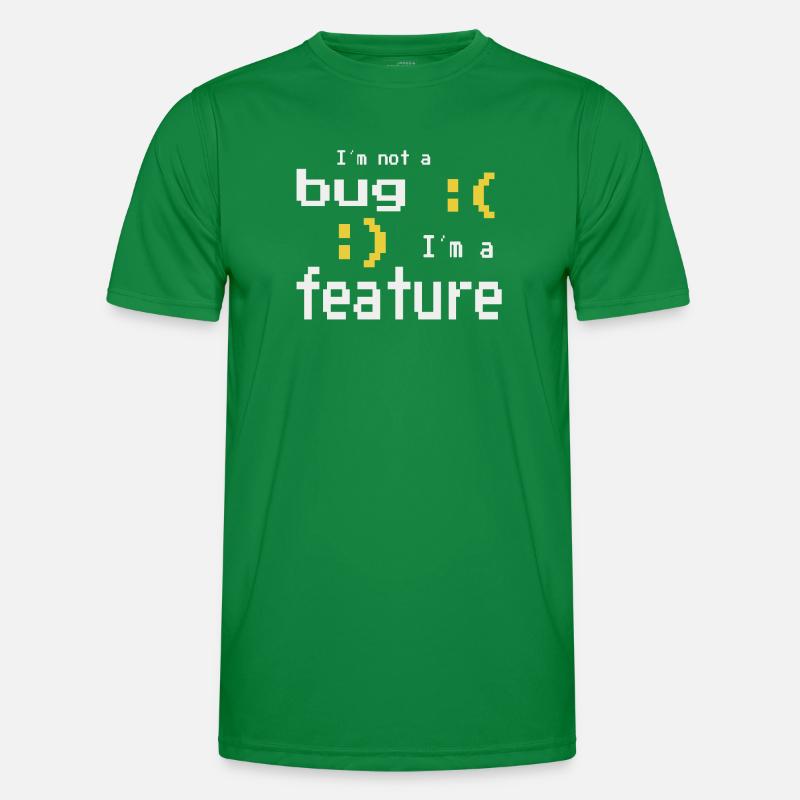 I'm not a bug - I'm a feature! Männer Funktions-T-Shirt
