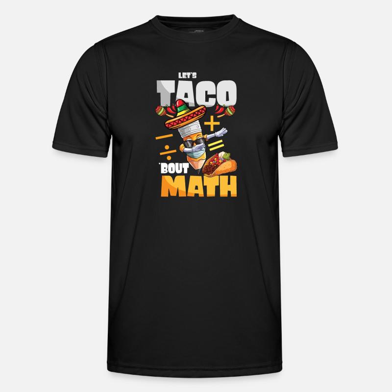 Let's Taco Bout Math Teacher - Men's Functional T-Shirt - black