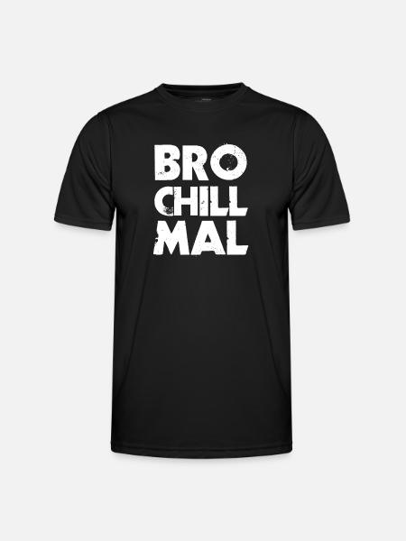 Bro Chill Mal - Männer Funktions-T-Shirt - Schwarz