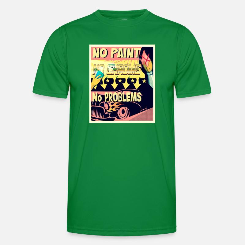 NO PAINT, NO CHROME, NO PROBLEMS Männer Funktions-T-Shirt