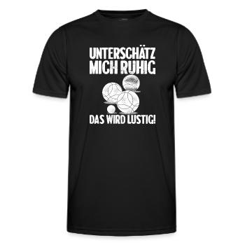 Unterschätz mich ruhig das wird lustig Bouler - Männer Funktions-T-Shirt - Schwarz - Vorne - AI Model Male 178 dark (178cm)