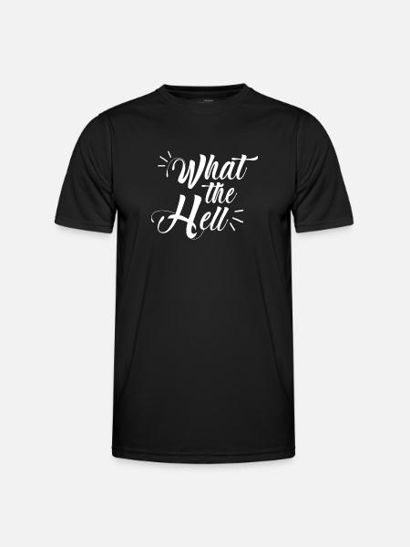 what the hell - Männer Funktions-T-Shirt - Schwarz