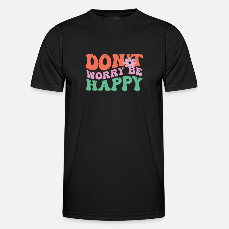 Don't worry – Happy Men's Functional T-Shirt