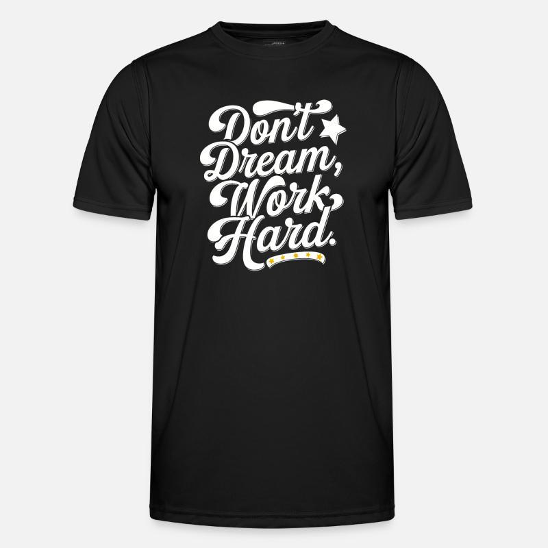 Don't dream work Hard - Men's Functional T-Shirt - black