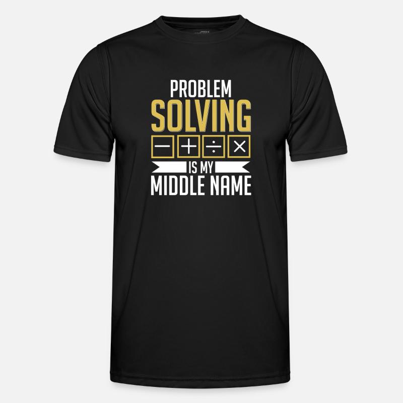 Mathe Mathelehrer Problem Solving My Middle Name - Männer Funktions-T-Shirt - Schwarz