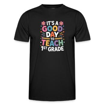  It's A Good Day To Teach First Grade Back To - Männer Funktions-T-Shirt - Schwarz - Vorne - AI Model Male 178 dark (178cm)