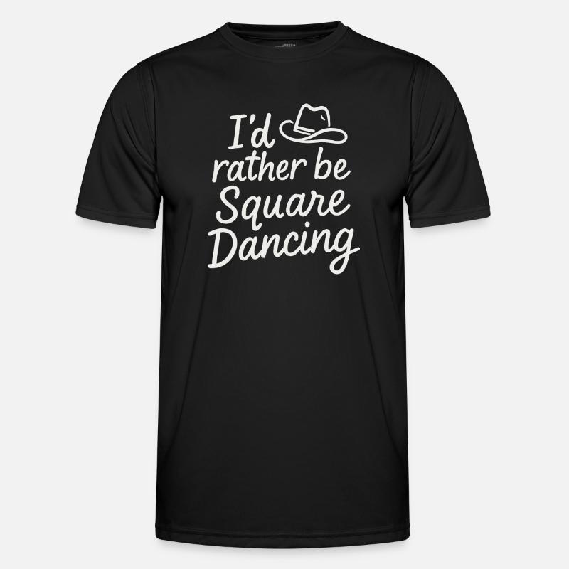 I'd rather be Square Dancing - Men's Functional T-Shirt - black