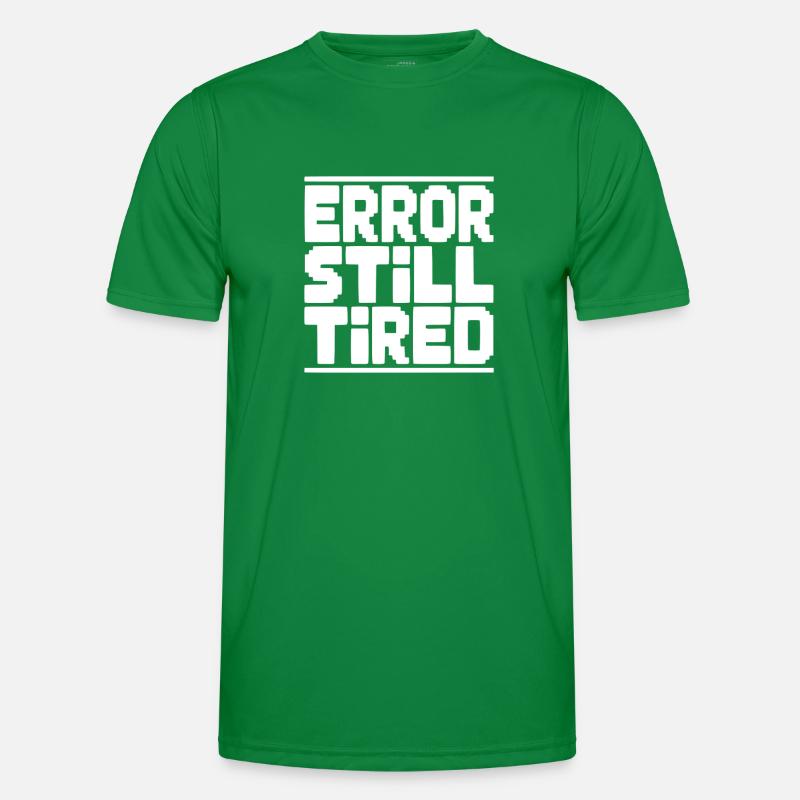Error Still Tired Men's Functional T-Shirt
