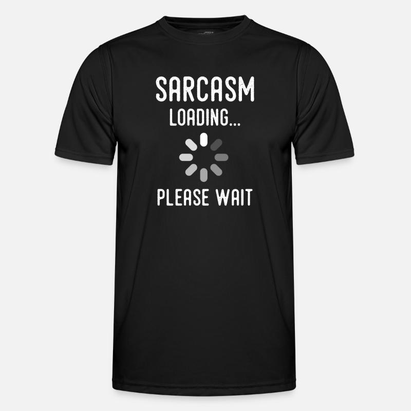 sarcasm loading, please wait - Men's Functional T-Shirt - black