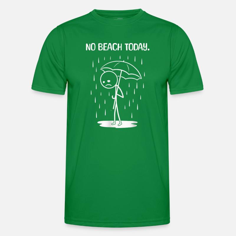 Funny today unfortunately no BEach Men's Functional T-Shirt