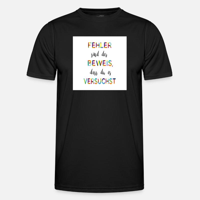 Fehler sind der Beweis – Motivationsspruch - Männer Funktions-T-Shirt - Schwarz