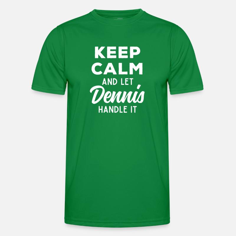 Keep Calm Lass Dennis das regeln Lustiger Spruch Männer Funktions-T-Shirt