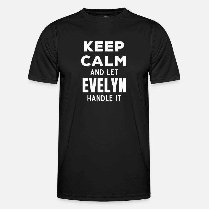 Keep Calm Let Evelyn sort it out Funny Saying - Men's Functional T-Shirt - black