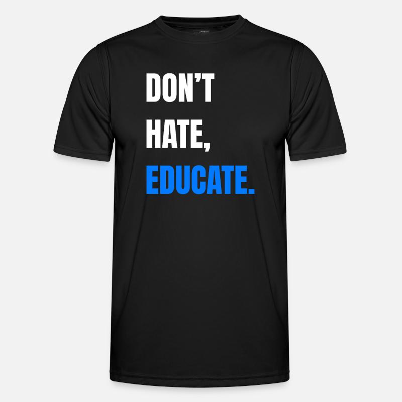 Don't Hate Educate - Men's Functional T-Shirt - black