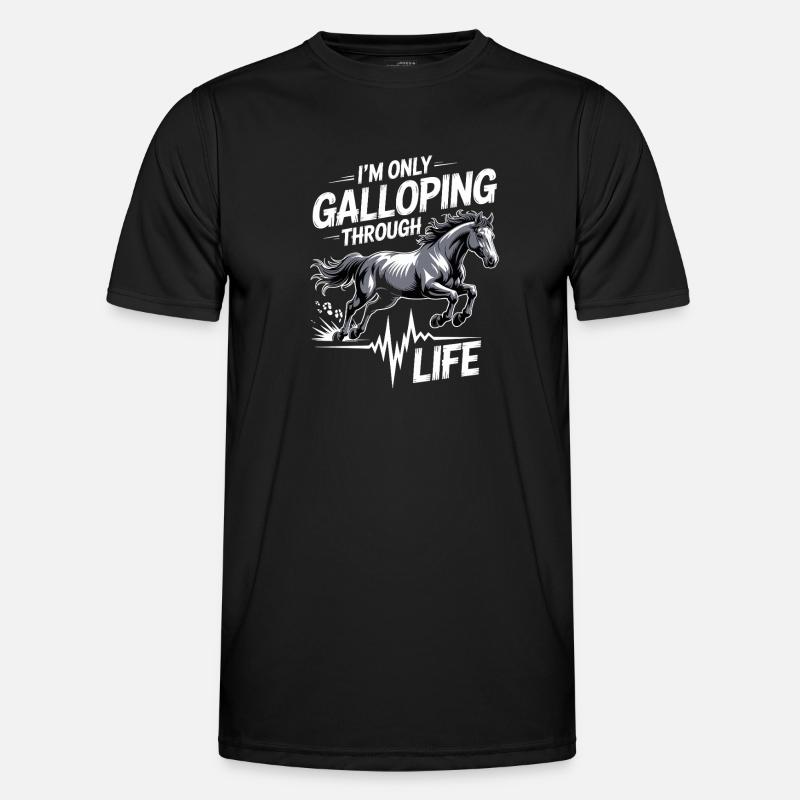 I'm just galloping through life - Men's Functional T-Shirt - black
